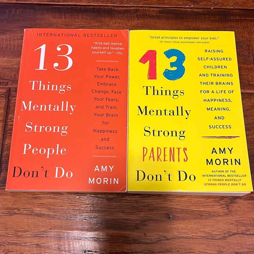 “13 Things Mentally Strong People and Parents Don’t Do” by Amy Morin.